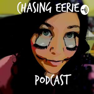 Chasing Eerie- A Horror Podcast