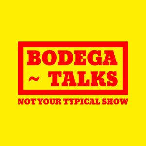 Bodega Talks