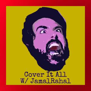 Cover It All W/ JamalRahal