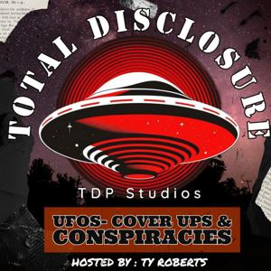 Total Disclosure: UFOs-CoverUps & Conspiracy by Tyler Roberts