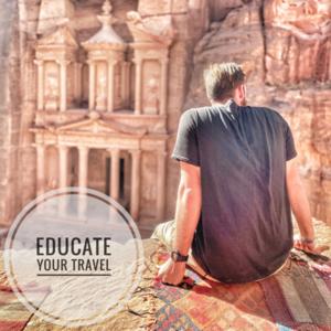 Educate Your Travel by Jordan Carns