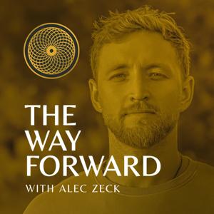 The Way Forward with Alec Zeck by The Way Forward