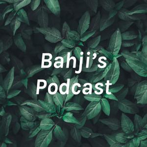 Bahji’s Podcast