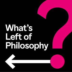 What's Left of Philosophy by Lillian Cicerchia, Owen Glyn-Williams, Gil Morejón, and William Paris
