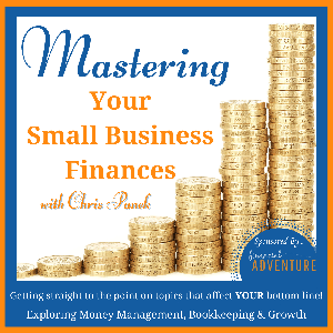 Mastering Your Small Business Finances ~ Money Management, Bookkeeping, Entrepreneurship, Payroll, Accounting, Cash Flow, Solopreneur, Strategy, Tax, Virtual Assistant, Marketing, Mindset, QuickBooks by Chris Panek - Business Strategist & Business Coach For Entrepreneurs Growing Their Business