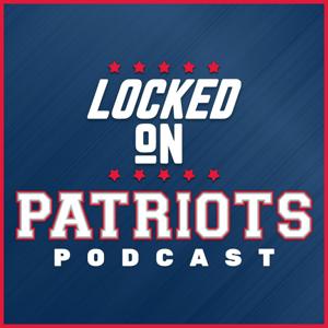Locked On Patriots - Daily Podcast On The New England Patriots by Locked On Podcast Network, Mike D’Abate