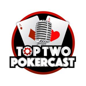 Top Two Pokercast by Chase Bianchi & Andrew Bradshaw