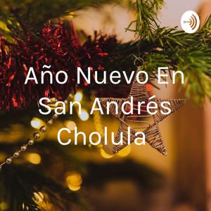 Año Nuevo En San Andrés Cholula 