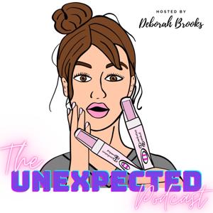 The UNEXPECTED Podcast by Deborah Brooks