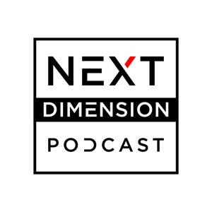 Next Dimension Podcast - A Show About The Latest In VR&AR by Next Dimension VR Podcast