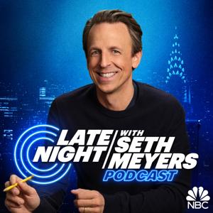 Late Night with Seth Meyers Podcast