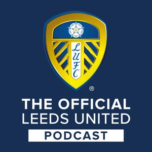 The Official Leeds Utd Podcast by Leeds United