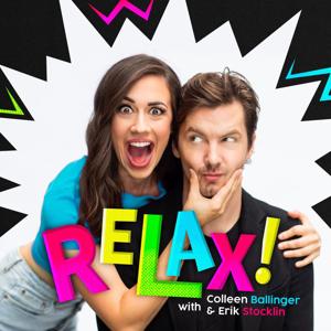 RELAX! with Colleen Ballinger & Erik Stocklin by Colleen Ballinger & Erik Stocklin