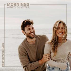 Mornings with The Masters by Chad & Tori Masters