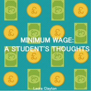Minimum Wage - A Student's Thoughts
