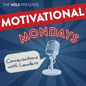 Motivational Mondays: Conversations with Leaders by National Society of Leadership and Success