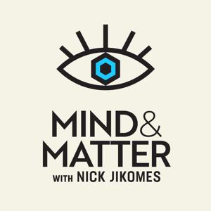 Mind & Matter by Nick Jikomes