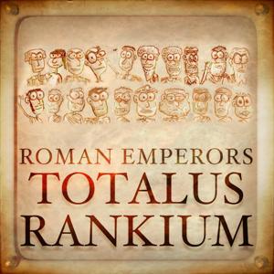 Roman Emperors: Totalus Rankium by Rob and Jamie
