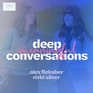 Deep Meaningful Conversations by Alex Fleksher and Rivki Silver
