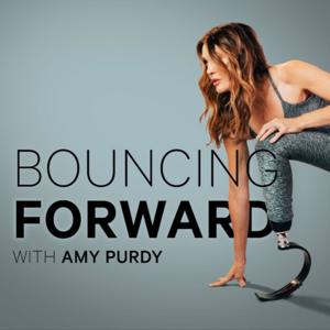 Bouncing Forward with Amy Purdy by Amy Purdy