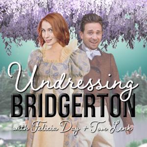 Undressing Bridgerton by Felicia Day and Tom Lenk