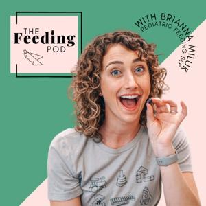 The Feeding Pod by Brianna (Bri) Miluk, MS, CCC-SLP, CLC