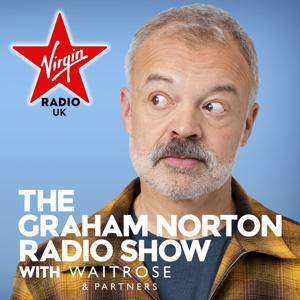 The Graham Norton Radio Show Podcast with Waitrose by Virgin Radio UK