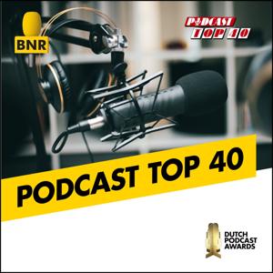 Podcast Top 40 | BNR by BNR Nieuwsradio