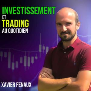 Investissement et Trading au quotidien by Xavier Fenaux