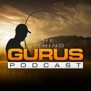 The Fishing Gurus Podcast by Tackle Guru Ltd