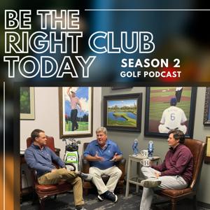 Be The Right Club Today Podcast by Hal Sutton Golf