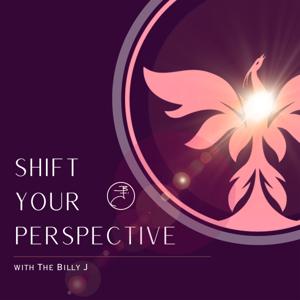Shift Your Perspective by Billy J. Atwell