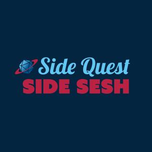 Side Quest Side Sesh by The Glass Cannon Network