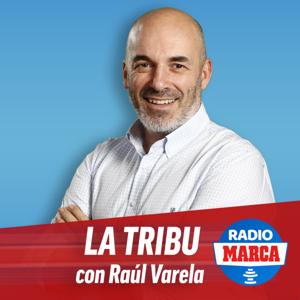 La Tribu con Raúl Varela by Radio MARCA