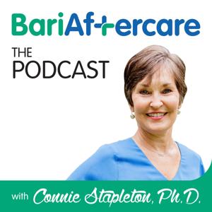 BariAftercare: The Podcast by Connie Stapleton, Ph.D.