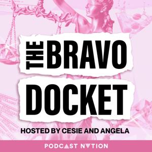 The Bravo Docket by Cesie and Angela