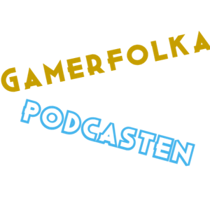 gamerfolka podcasten