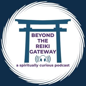 Beyond the Reiki Gateway by Andrea Kennedy