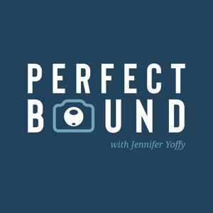 Perfect Bound with Jennifer Yoffy by Jennifer Yoffy