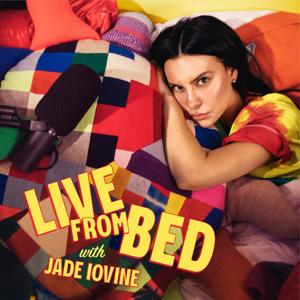 Live From Bed with Jade Iovine by Jade Iovine
