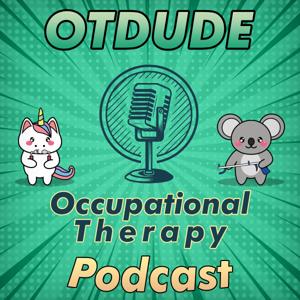 OT Dude Occupational Therapy Podcast