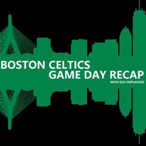 Boston Celtics Game Day Recap by Guy DePlacido