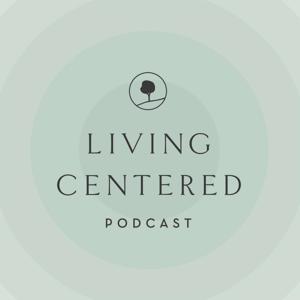 Living Centered Podcast by Onsite Workshops