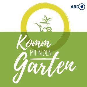 Komm mit in den Garten - Der MDR Garten-Podcast by Mitteldeutscher Rundfunk