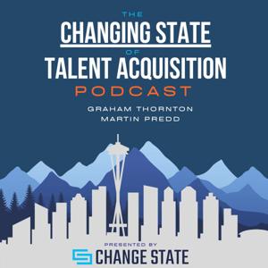 The Changing State of Talent Acquisition by Graham and Marty from Change State