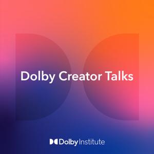 Dolby Creator Talks by Dolby