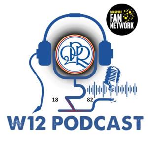 W12 Podcast - QPR  by W12Podcast
