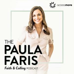 The Paula Faris 'Faith & Calling' Podcast by AccessMore
