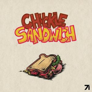 Chuckle Sandwich by Chuckle Sandwich