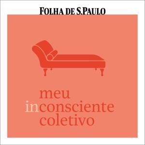 Meu Inconsciente Coletivo by Folha de S. Paulo